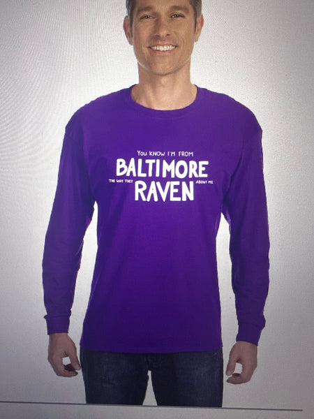 You know I’m From Baltimore The Way They Raven About Me