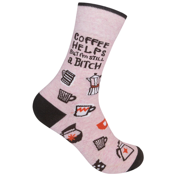 Coffee Helps But I’m Still A Bitch Socks