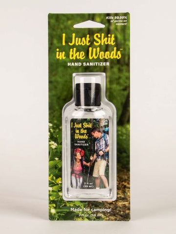I Just Shit in The Woods Hand Sanitizer