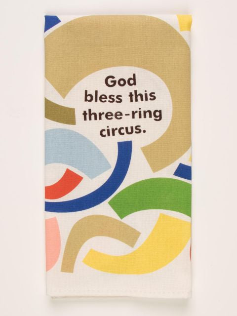 God Bless This 3 Ring Circus Dish Towel