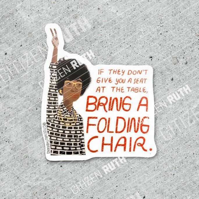 Bring A Folding Chair Sticker