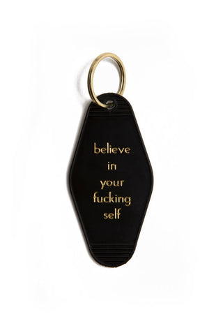 Believe In Your Fucking Self Key Tag