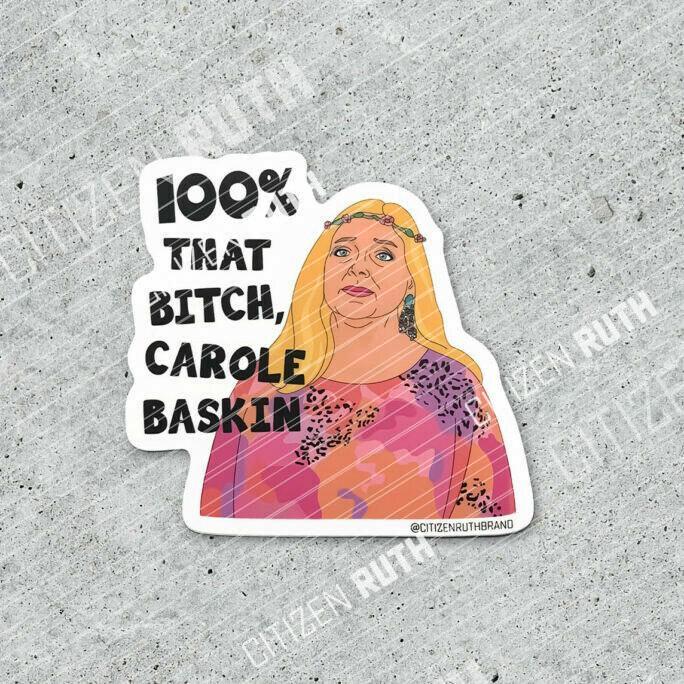 100% That Bitch Carol Baskin Sticker