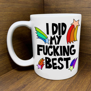 I Did My Fucking Best Mug