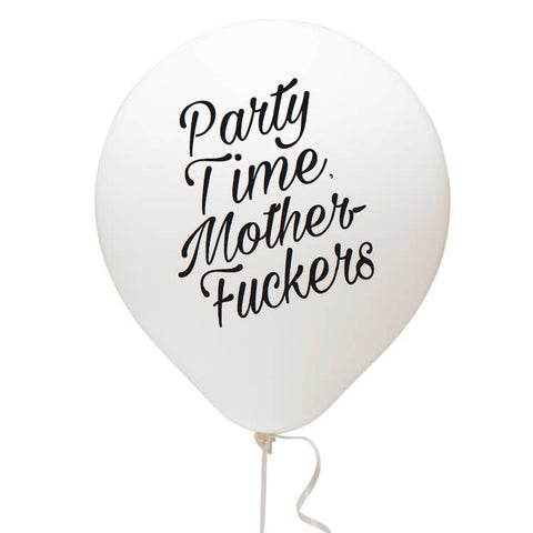 Party Time Mother Fuckers Balloon